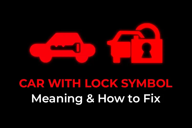 car with lock symbol meaning and how to fix