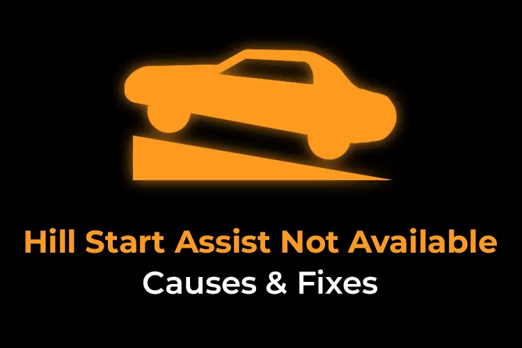 Hill start assist not available