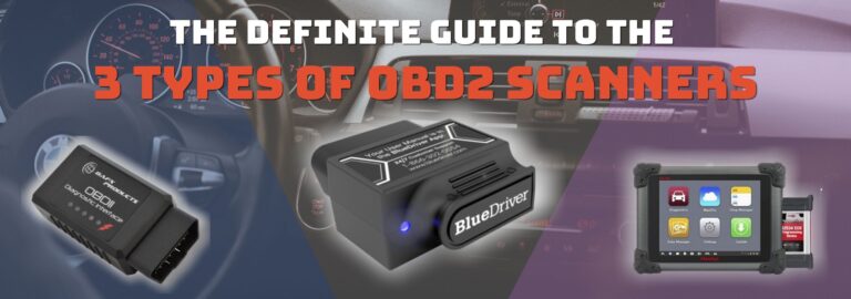 Here's where you can get the definite guide to the 3 types of OBD2 scanners