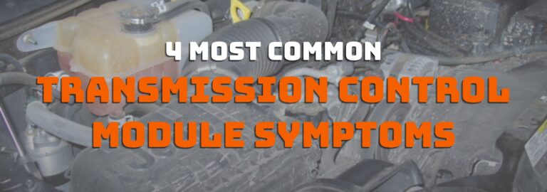 Here's where you read about the 4 most common transmission control module symptoms