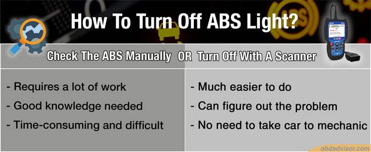There are two ways to turn of ABS light: checking it manually or turn it off with a scanner. Which ways do you choose?