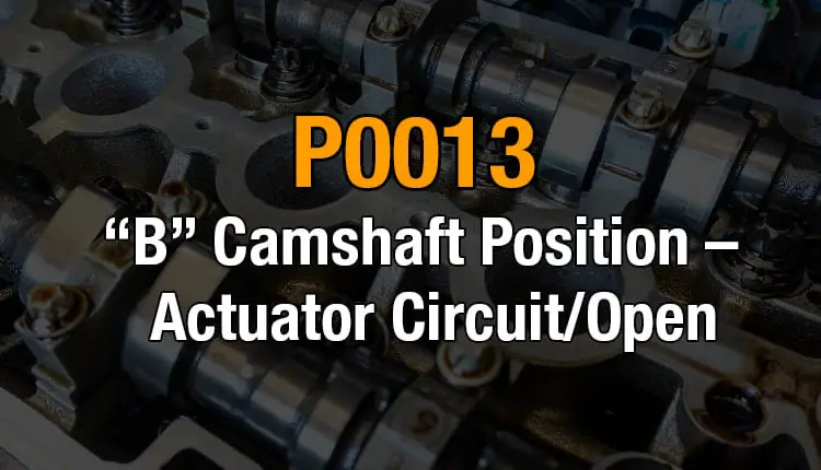Here's where you can get a thorough understanding of the P0013 code