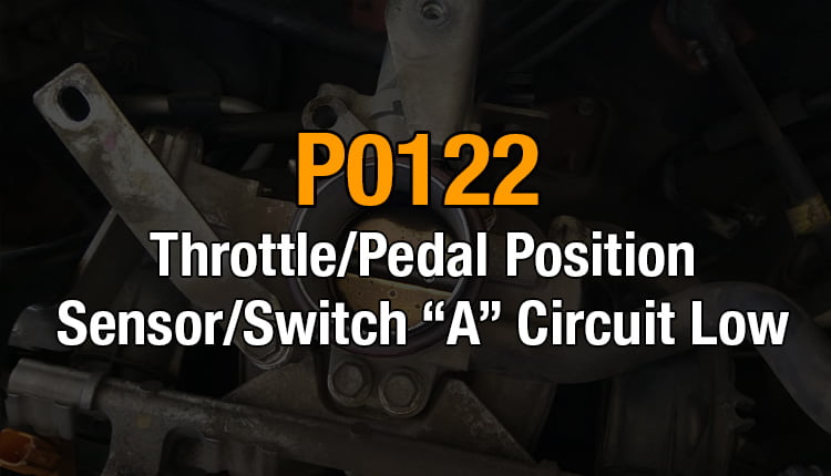 Here's where you can get a thorough understanding of the P0122 code