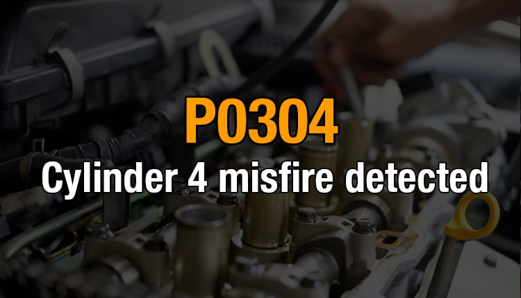 Here's where you can get a thorough understanding of the P0304 OBD2 code
