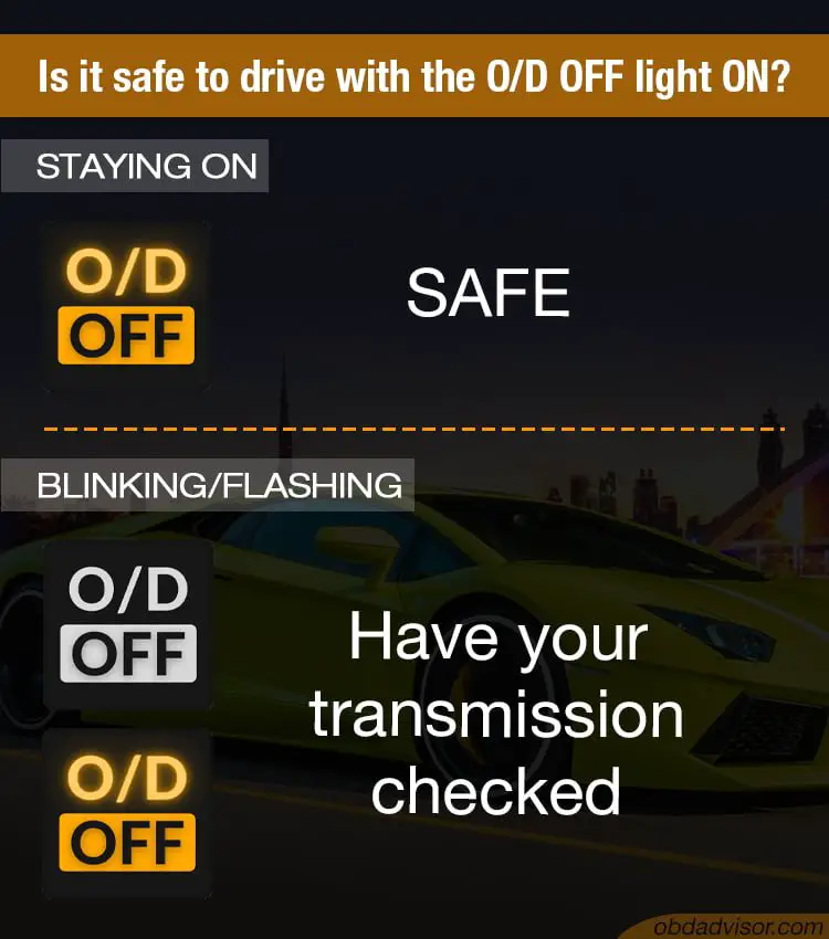 is it safe to drive with o/d off light?