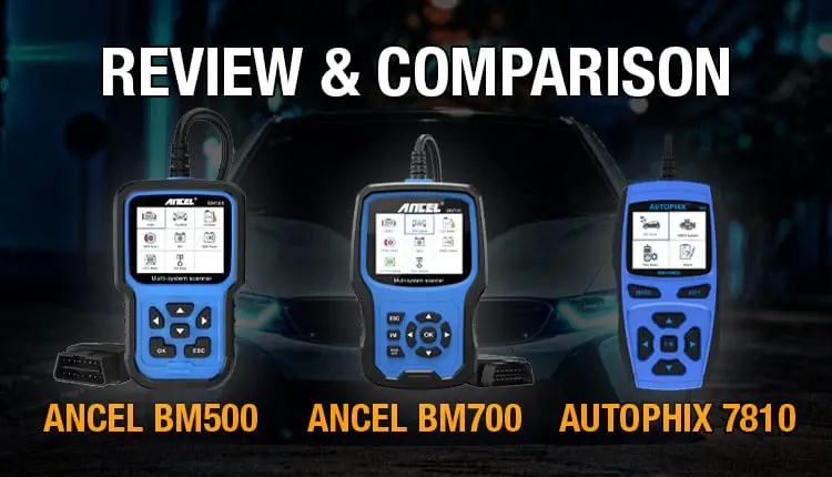 This article shows you the differences betweeen Ancel BM500, BM700 and Autophix 7810