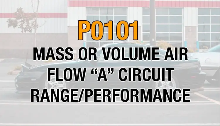 Here's where you can get a thorough understanding of the P0101 OBD2 code