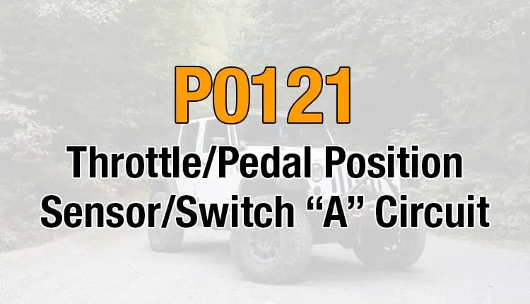Here's where you can get a thorough understanding of the P0121 OBD2 code