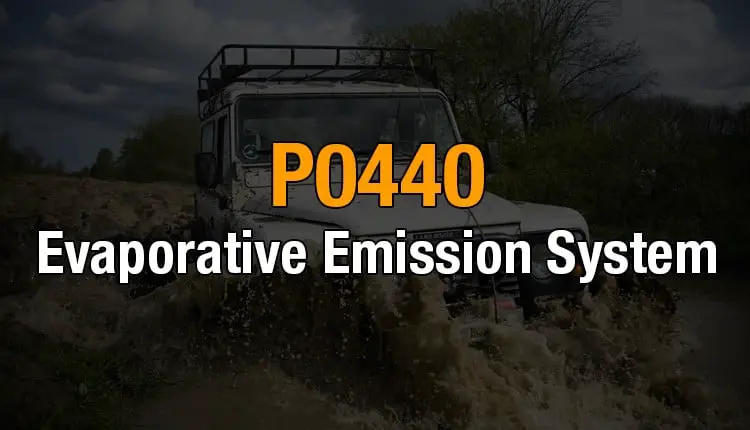 Here's where you can get a thorough understanding of the P0440 OBD2 code