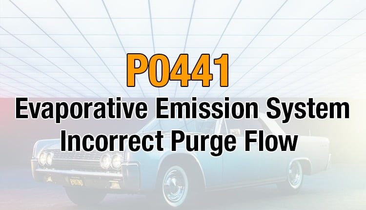 Here's where you can get a thorough understanding of the P0441 OBD2 code