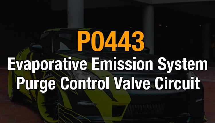 Here's where you can get a thorough understanding of the P0443 OBD2 code