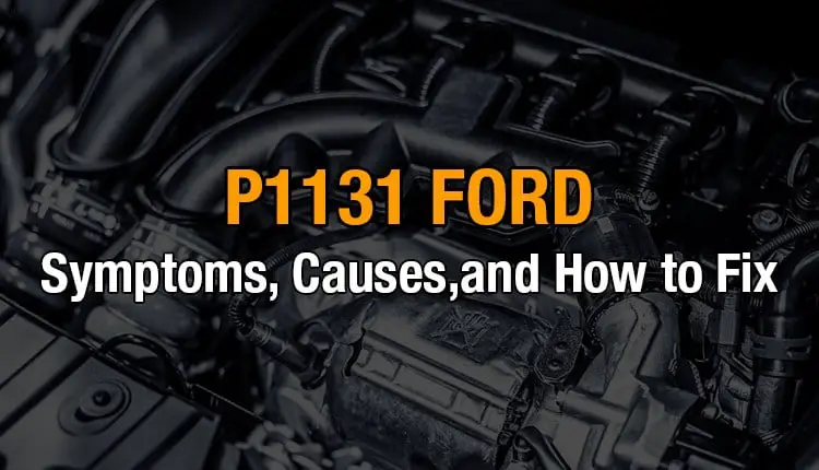Read this article to learn about P1131 
Ford code
