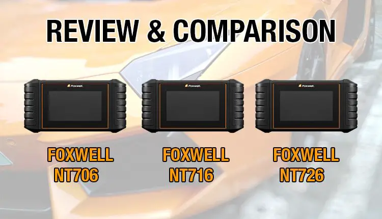 Foxwell NT706 vs. NT716 vs. NT726