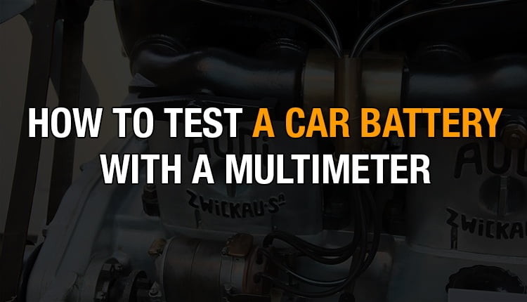 Here's where you can find out how to test a car battery with a multimeter