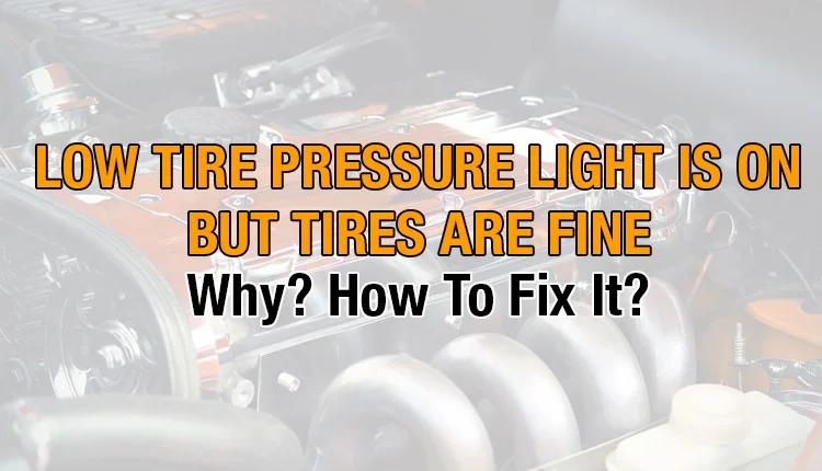 If, you want to know what to do when Low Pressure Light light is on, this is the right place